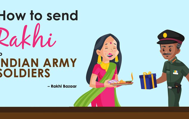 How to send rakhi to Indian army soldiers – Rakhi Bazaar